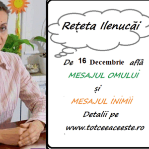 REȚETA ZILEI de 16 Decembrie pentru a FI OM