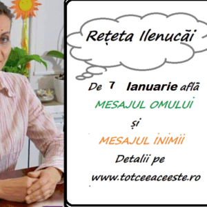 REȚETA ZILEI de 7 Ianuarie pentru a FI OM