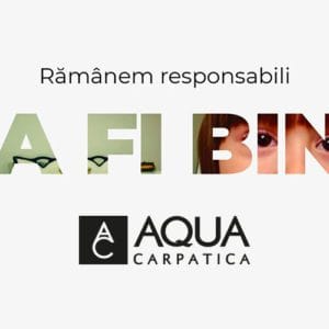 Campanie AQUA Carpatica – “Va fi bine”