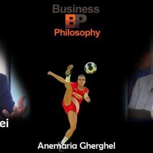Ce înseamnă să fii cea mai bună jucătoare din lume – Emisiune Business Philosophy
