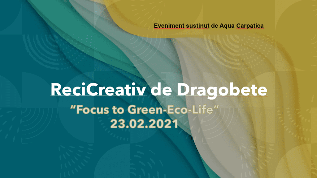 “Focus to Green-Eco-Life” alege pentru Dragobete 2021 o seară ReciCreativă