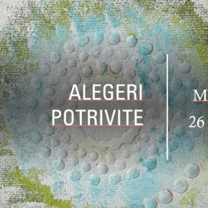 „Alegeri potrivite” pentru om si suflet – 26 martie