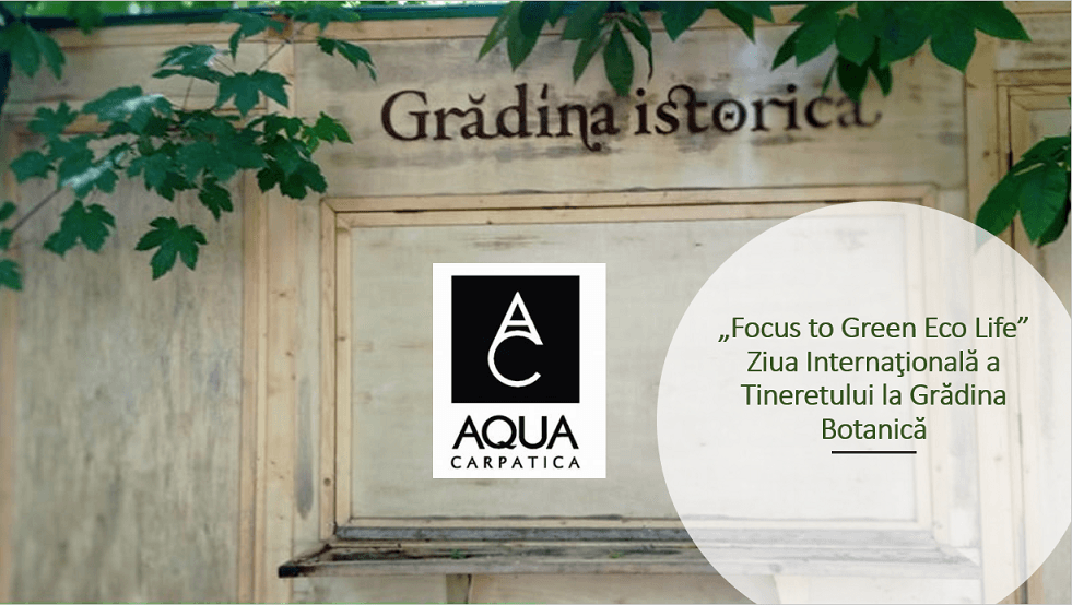 Tineret #FocusToGreenEcoLife – o zi la Grădina Botanică