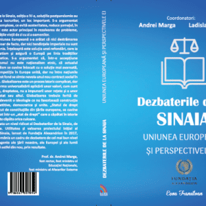 Fundația Alexandrion lansează volumul IV al seriei „Dezbaterile de la Sinaia”: Uniunea Europeană şi perspectivele ei