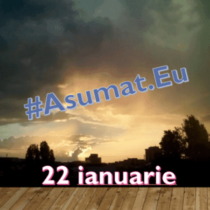 22 ianuarie #Asumat.Eu – Alegeri potrivite pentru om si suflet