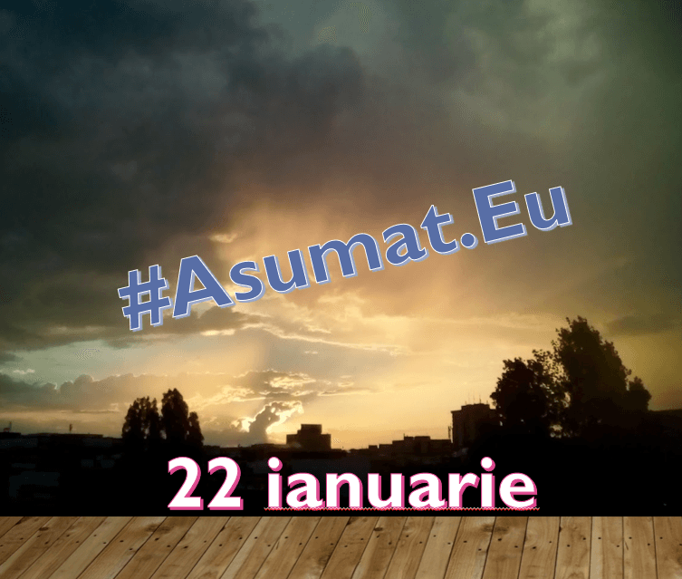 22 ianuarie #Asumat.Eu – Alegeri potrivite pentru om si suflet