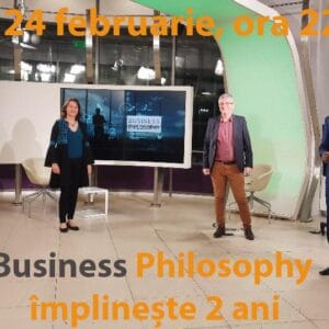 Editie aniversara a emisiunii „Business Philosopy”