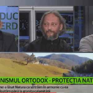 Protecția naturii și ecologia prin prisma creștinismului ortodox. Emisiunea Educație verde