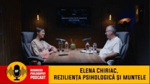 Reziliența psihologică și muntele – PODCAST BP de vorba cu Elena Chiriac